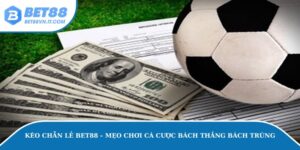 Kèo Chẵn Lẻ – Mẹo Chơi Cá Cược Bách Thắng Bách Trúng Kèo chẵn lẻ