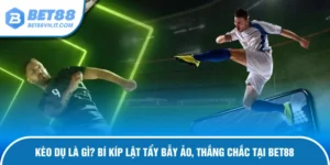 Kèo Dụ Là Gì? Bí Kíp Lật Tẩy Bẫy Ảo, Thắng Chắc Tại Bet88 kèo dụ từ nhà cái bet88