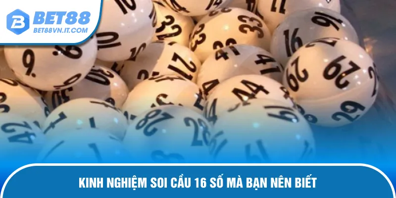 Cách Bắt Dàn Đề 16 Số - Hướng Dẫn Soi Cầu Chi Tiết Kinh nghiệm hay để bắt dàn đề 16 số