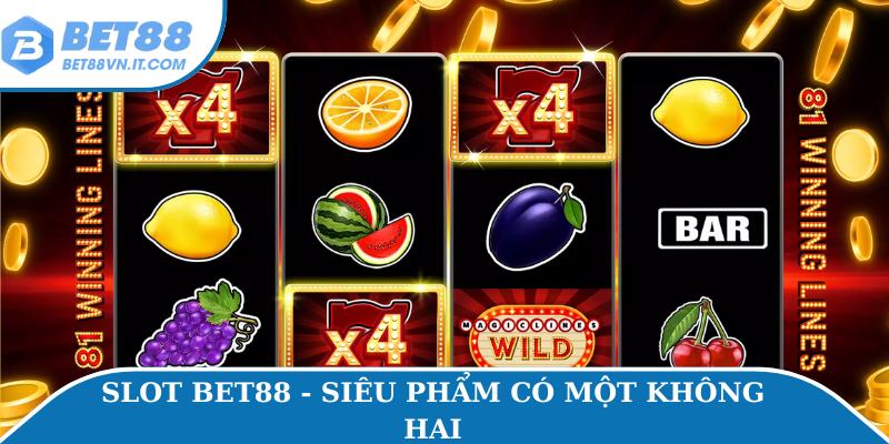 Slot Bet88 Tăng Cơ Hội Thắng Lớn Với Các Mẹo Cược Hot Slot Bet88 - Siêu phẩm có một không hai