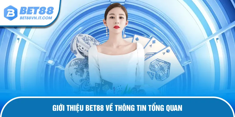 Tổng quan giới thiệu Bet88