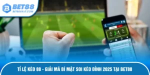 Tỉ Lệ Kèo 88 - Giải Mã Bí Mật Soi Kèo Đỉnh Tại Bet88 Tỉ lệ kèo 88